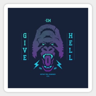 Give Them Hell Gorilla Edition Magnet